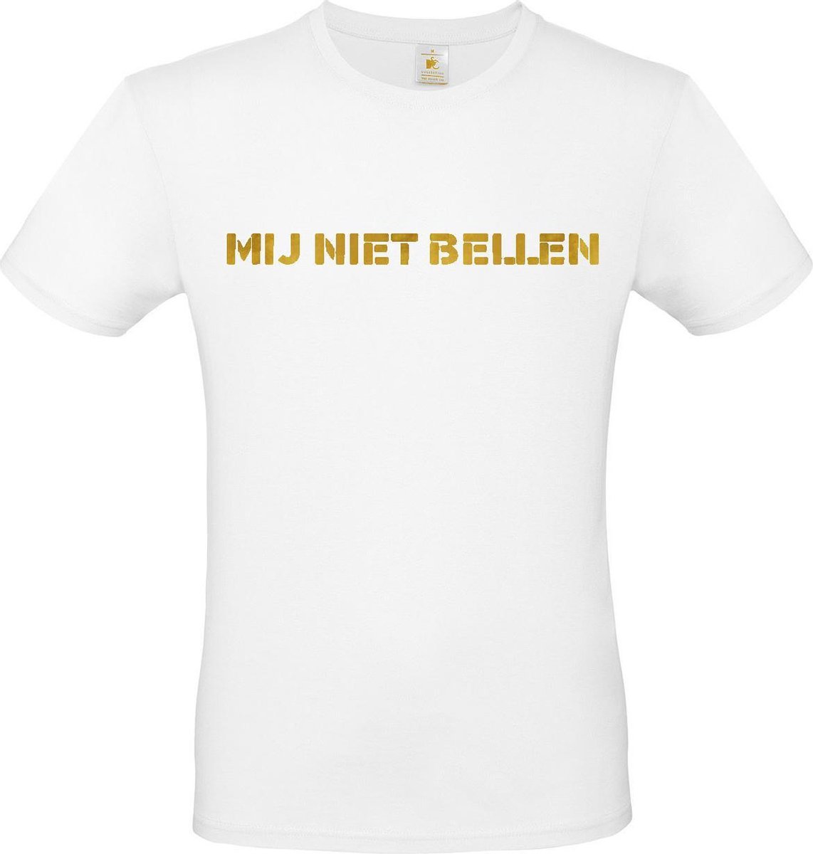 T-shirt met opdruk “Mij niet bellen”, Wit T-shirt met goudkleurige opdruk. | Chateau Meiland | Martien Meiland | BC custom